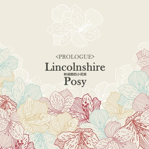 【0-2】林肯郡的小花束 — Lincolnshire Posy  